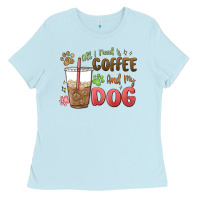 Baby Blue all i need is coffee and my dog Ladies Tee - MaliasSmallBusiness