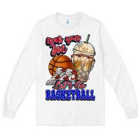 White Grab your joe let's go Basketball Long Sleeve Tee - NancyCooperArtShop