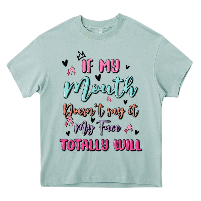 If My Mouth Doesn't Say It My Face Totally Will Heavy Core Tee by MaliasSmallBusiness | Teevron