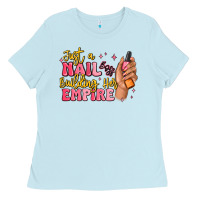 Baby Blue just a nail boss building her empire Ladies Tee - MaliasSmallBusiness
