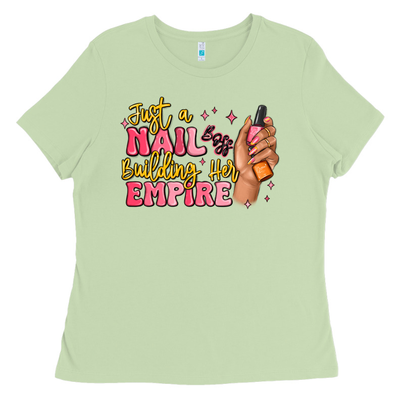 Just A Nail Boss Building Her Empire Ladies Tee by MaliasSmallBusiness | Teevron