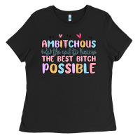 Ambitchous (adj.) The Need To Become The Best Bitc Ladies Tee | Teevron