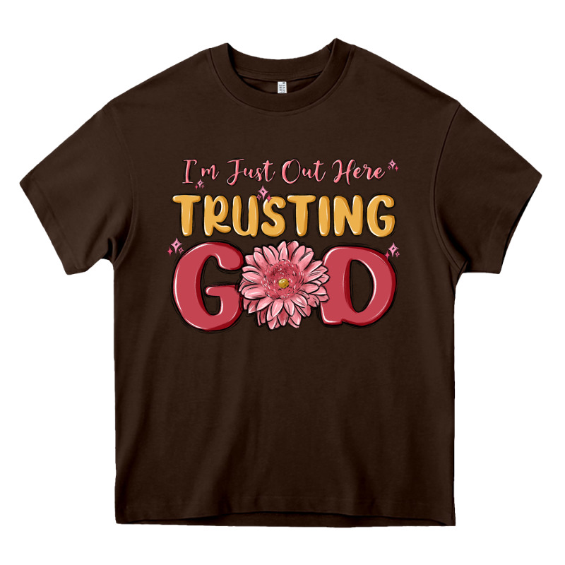 I’m Just Out Here Trusting God Heavy Core Tee by MaliasSmallBusiness | Teevron