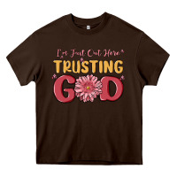 Chocolate Brown i’m just out here trusting god Heavy Core Tee - MaliasSmallBusiness