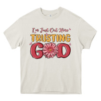 Cream i’m just out here trusting god Heavy Core Tee - MaliasSmallBusiness