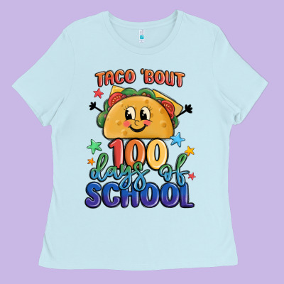 Taco Bout 100 Days Of School Ladies Tee Designed By Maliassmallbusiness