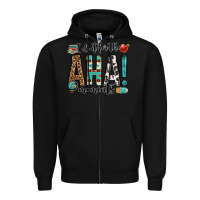 Black i do it for the aha moments teacher Zipper Hoodie - OliviaCreatesArt