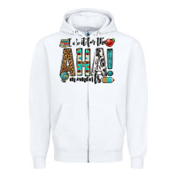 White i do it for the aha moments teacher Zipper Hoodie - OliviaCreatesArt