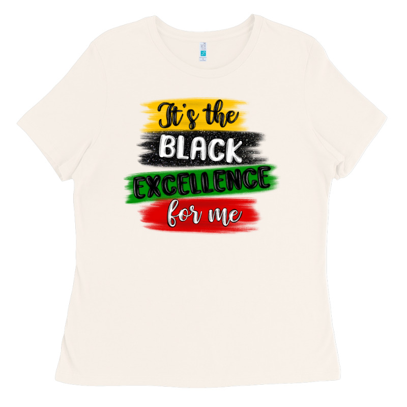 It S The Black Excellence For Me Ladies Tee by MaliasSmallBusiness | Teevron