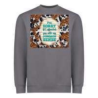 Storm i'm sorry if i offended you with my common sense Heavyweight Sweatshirt - TumblerDesignByShophia