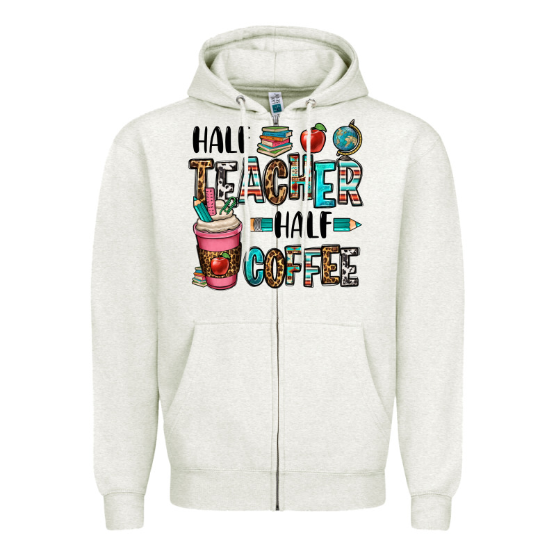 Half Teacher Half Coffee Zipper Hoodie by OliviaCreatesArt | Teevron