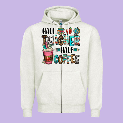 Half Teacher Half Coffee Zipper Hoodie Designed By Oliviacreatesart