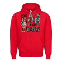 Red half teacher half coffee Zipper Hoodie - OliviaCreatesArt