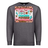 Charcoal Heather coffee gives me teacher powers tumbler Premium Sweatshirt - BundleAndBundleShop