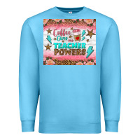 Ocean Blue coffee gives me teacher powers tumbler Premium Sweatshirt - BundleAndBundleShop
