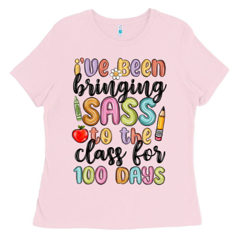 I Ve Been Bringing Sass To The Class For 100 Days Ladies Tee by MaliasSmallBusiness | Teevron