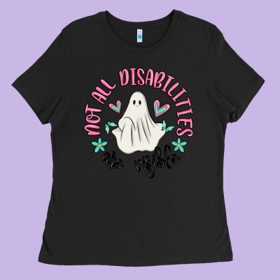Not All Disabilities Are Visible Ladies Tee Designed By Maliassmallbusiness