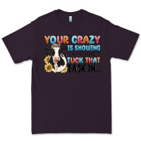 Plum your crazy is showing you might want to tuck that Premium Tee - MaliasSmallBusiness