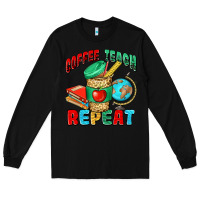 Black coffee teach repeat Long Sleeve Tee - NancyCooperArtShop