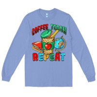 Colony Blue coffee teach repeat Long Sleeve Tee - NancyCooperArtShop
