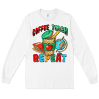 White coffee teach repeat Long Sleeve Tee - NancyCooperArtShop