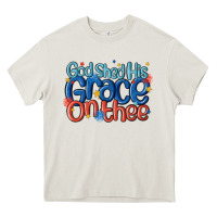 Cream god shed his grace on the thee Heavy Core Tee - MaliasSmallBusiness