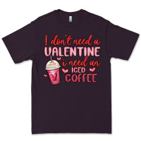 Plum i don t need a valentine i need an iced coffee Premium Tee - MaliasSmallBusiness