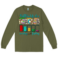 Army Green battery life of a teacher monday friday Long Sleeve Tee - NancyCooperArtShop