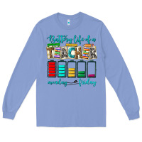 Colony Blue battery life of a teacher monday friday Long Sleeve Tee - NancyCooperArtShop