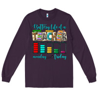 Plum battery life of a teacher monday friday Long Sleeve Tee - NancyCooperArtShop