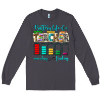 Smoke battery life of a teacher monday friday Long Sleeve Tee - NancyCooperArtShop
