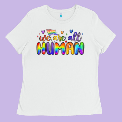 We Are All Human Ladies Tee Designed By Maliassmallbusiness