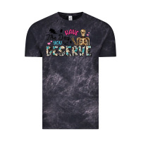 Cloud Black have the day you deserve Vintage Tee - Artiststas