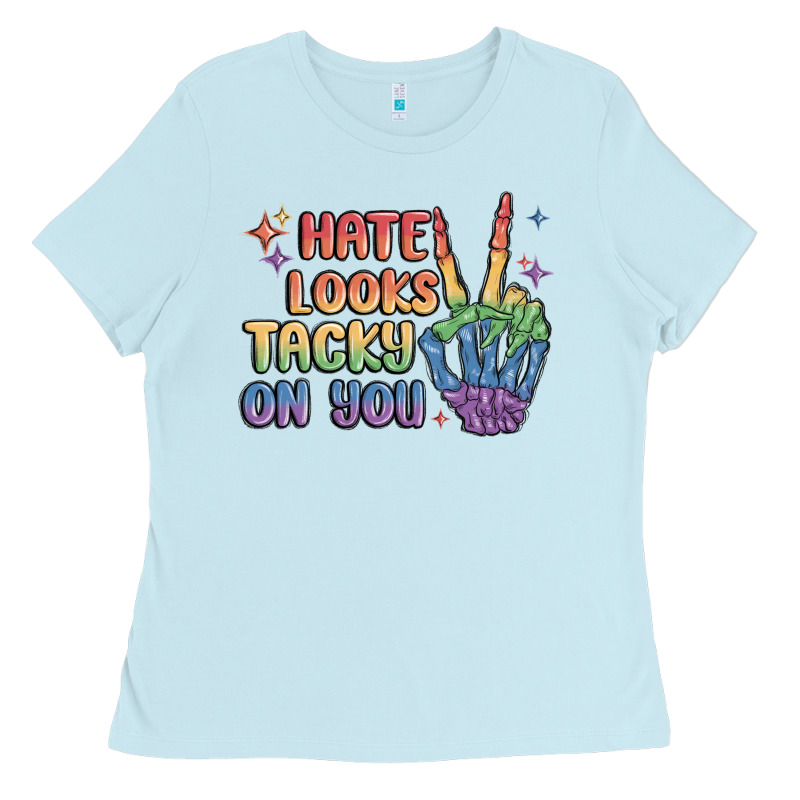 Hate Looks Tacky On You Pride Ladies Tee by MaliasSmallBusiness | Teevron