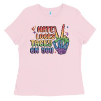 Bubblegum Pink hate looks tacky on you pride Ladies Tee - MaliasSmallBusiness