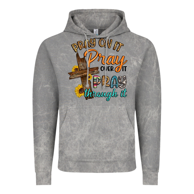Pray On It Pray Over It Pray Through It Vintage Hoodie by Artiststas | Teevron