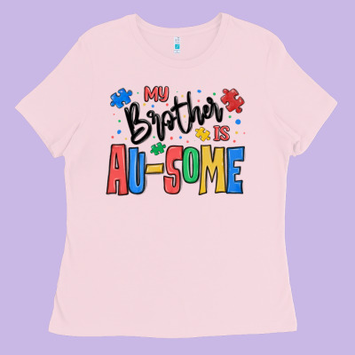 My Brother Is Ausome Autism Ladies Tee Designed By Maliassmallbusiness