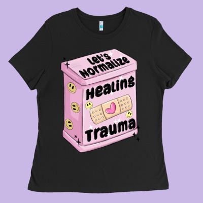 Let's Normalize Healing Trauma Ladies Tee Designed By Maliassmallbusiness