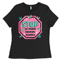 Black stop no energy vampires allowed Ladies Tee - MaliasSmallBusiness