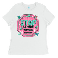 White stop no energy vampires allowed Ladies Tee - MaliasSmallBusiness