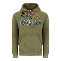 Vintage Olive have the day you deserve Vintage Hoodie - Artiststas