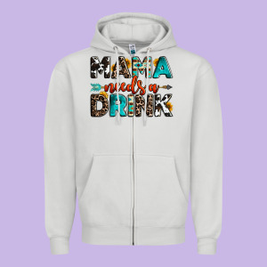 Mama Needs A Drink Zipper Hoodie Designed By Oliviacreatesart