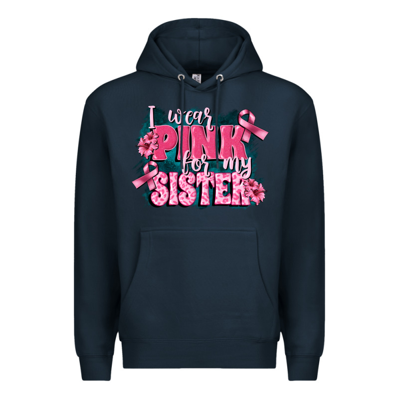 I Wear Pink For My Sister Premium Hoodie by FaDigitalArtStudio | Teevron