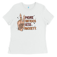 White more tattoos less anxiety Ladies Tee - MaliasSmallBusiness