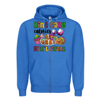 True Royal king cake calories don't count mardi gras Zipper Hoodie - OliviaCreatesArt