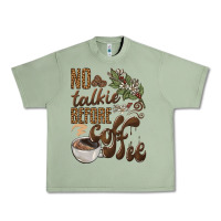 Oil Green no talkie before coffee Urban Heavy Tee - BarkalooDesign