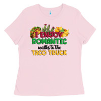 Bubblegum Pink i enjoy romantic walks to the taco truck Ladies Tee - MaliasSmallBusiness