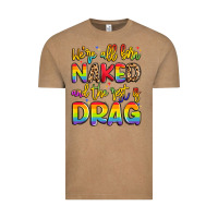 Vintage Coffee we're all naked and the rest is drag Vintage Tee - Artiststas