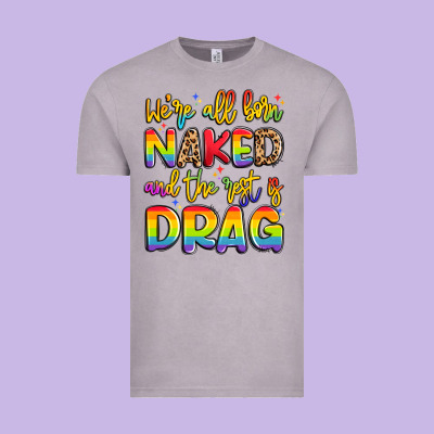 We're All Naked And The Rest Is Drag Vintage Tee Designed By Artiststas