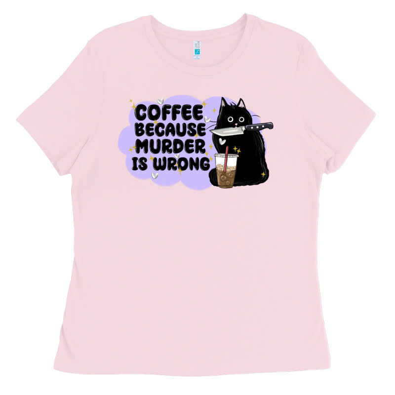Coffee Because Murder Is Wrong Ladies Tee by MaliasSmallBusiness | Teevron